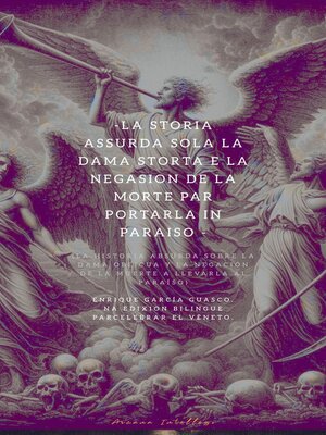 cover image of La storia assurda sola la dama storta e la negasion de la morte par portarla in paraiso.